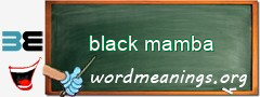 WordMeaning blackboard for black mamba